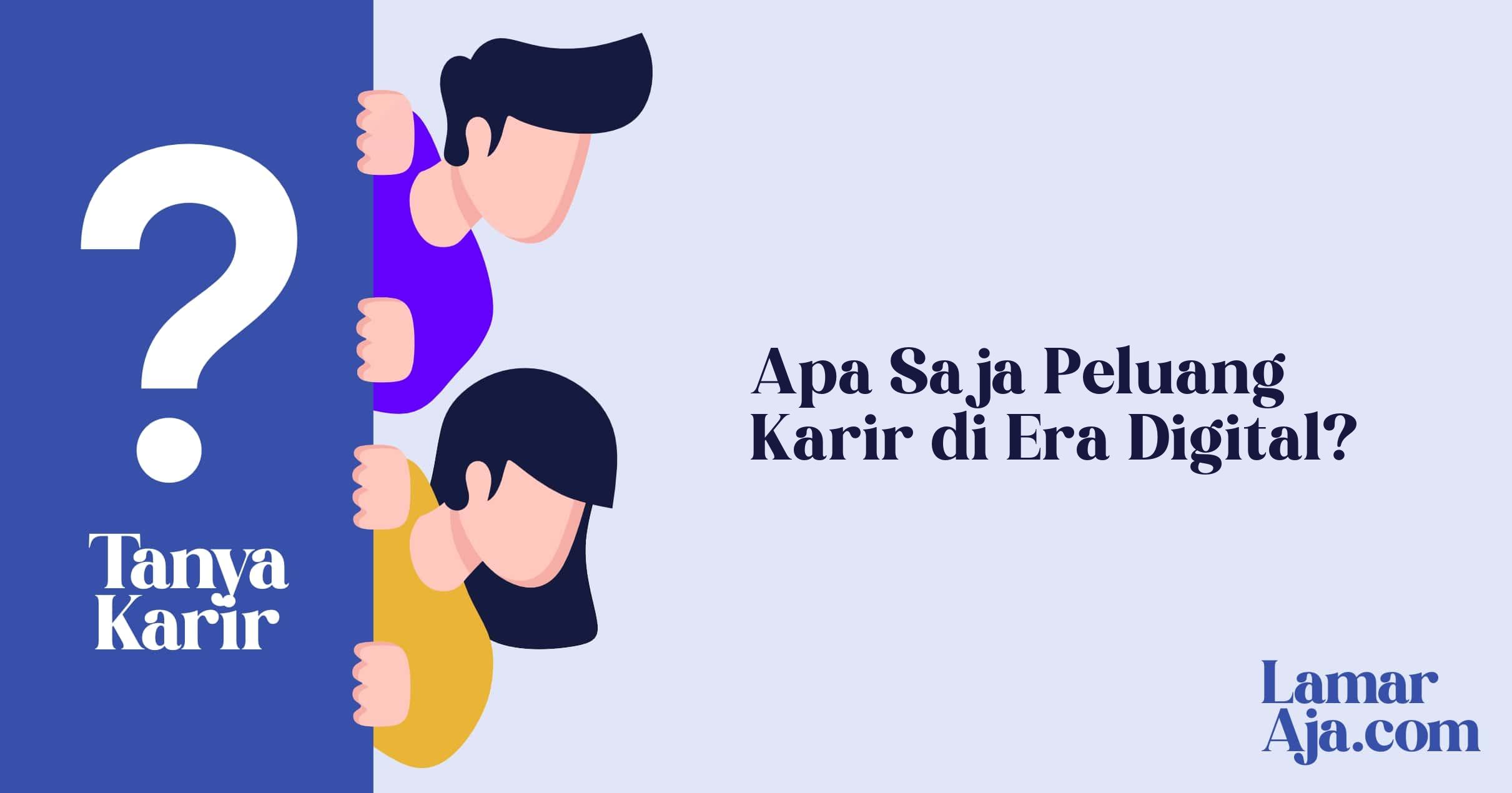 Apa Saja Peluang Karir di Era Digital?